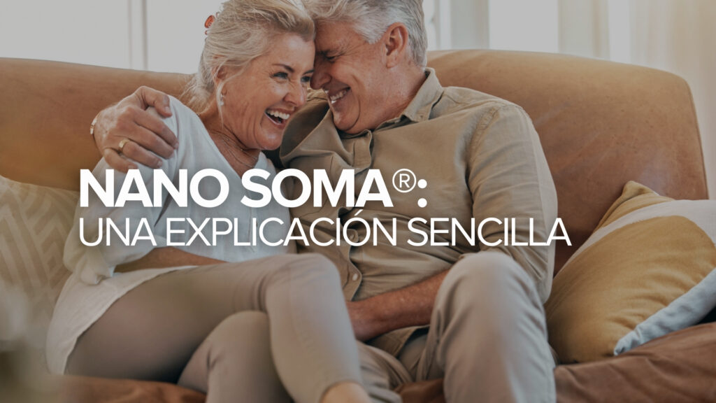 NANO SOMA®: Una explicación sencilla
