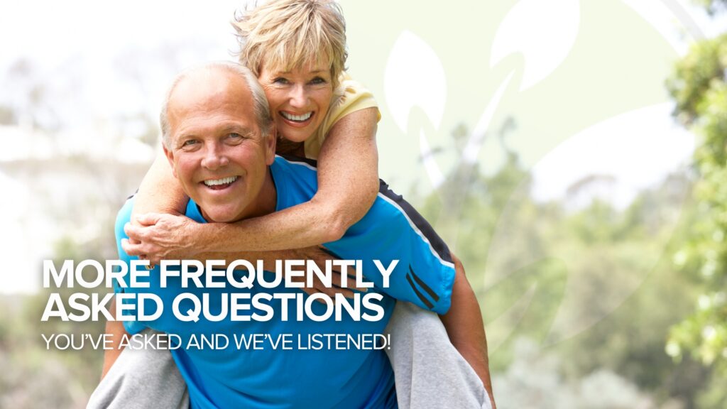 You’ve Asked and We’ve Listened! More Frequently Asked Questions