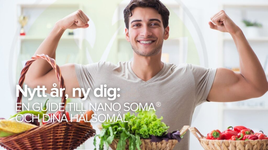 Nytt år, ny dig: En guide till NANO SOMA® och dina hälsomål