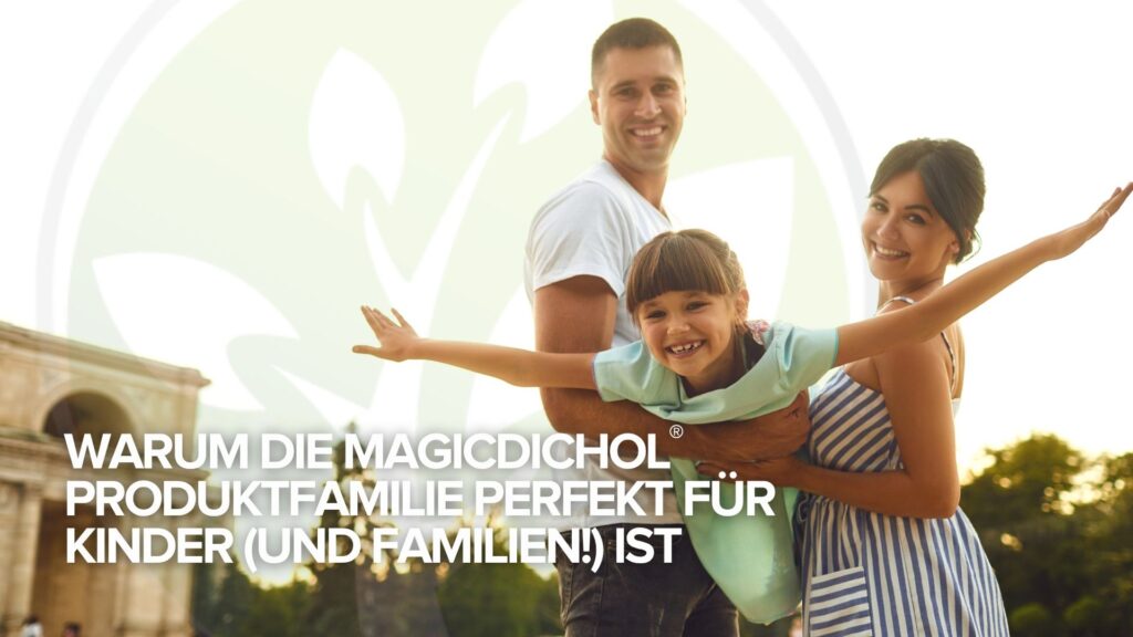Warum die MagicDichol® Produktfamilie perfekt für Kinder (und Familien!) ist Warum die MagicDichol® Produktfamilie perfekt für Kinder (und Familien!) ist