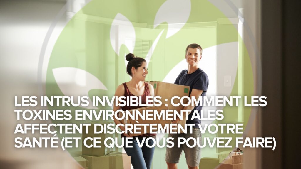 Les intrus invisibles : Comment les toxines environnementales affectent discrètement votre santé (et ce que vous pouvez faire) Les intrus invisibles : Comment les toxines environnementales affectent discrètement votre santé (et ce que vous pouvez faire)