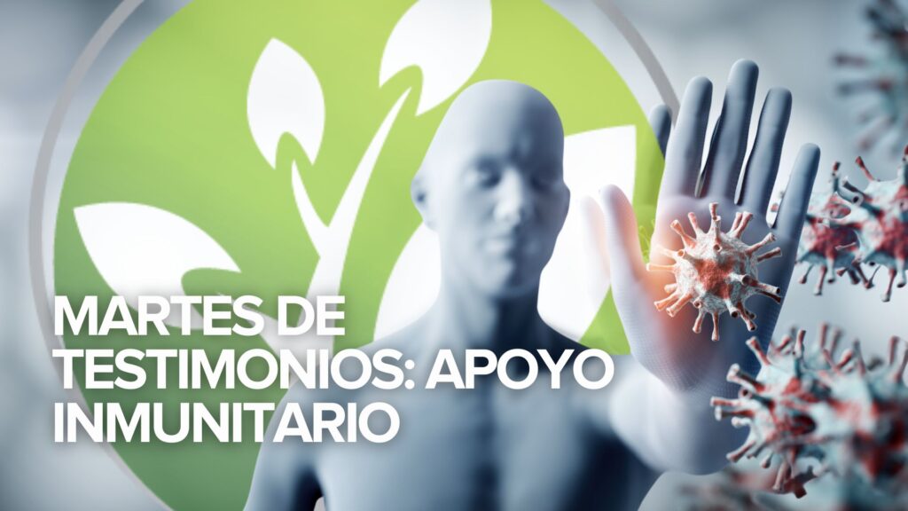 Martes de testimonios: Apoyo inmunitario