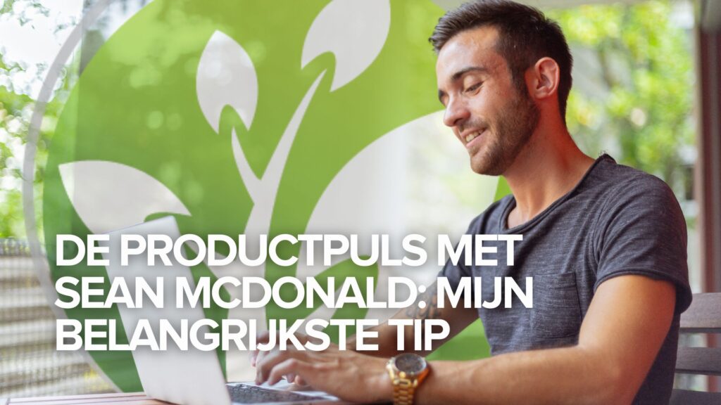 De Productpuls met Sean McDonald: Mijn belangrijkste tip