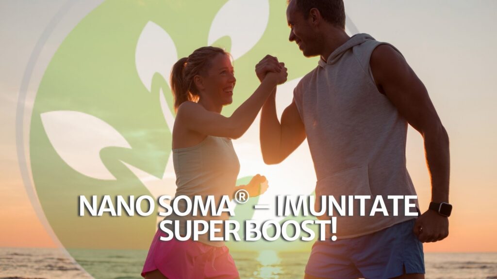 NANO SOMA® – Imunitate Super Boost!