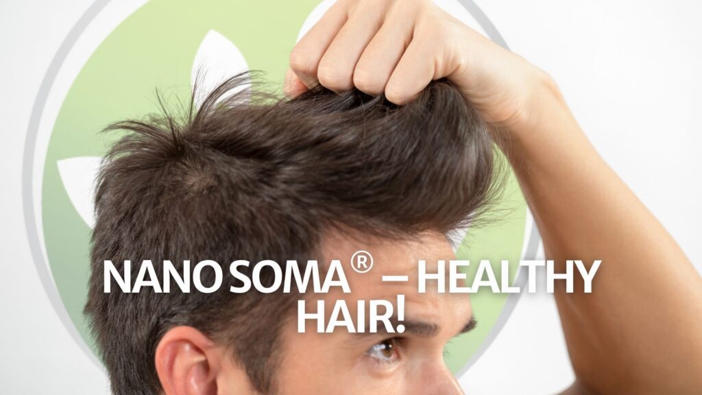 NANO SOMA® – Des cheveux en pleine santé !