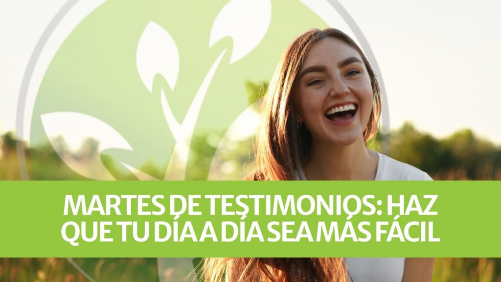 Martes de testimonios: Haz que tu día a día sea más fácil