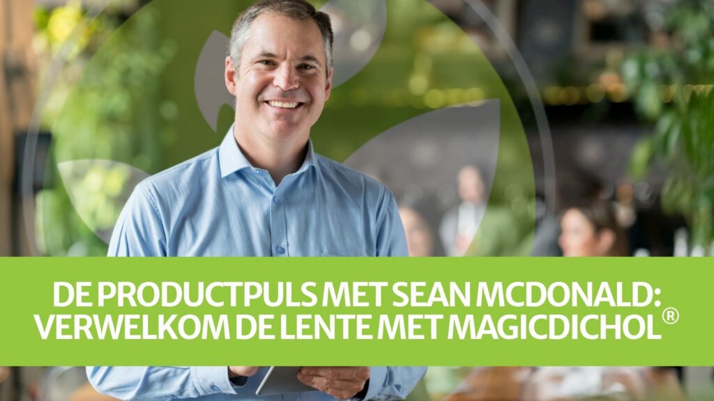De Productpuls met Sean McDonald: Verwelkom de lente met MagicDichol®